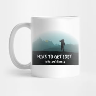 Hike to Get Lost in Nature's Beauty Mug